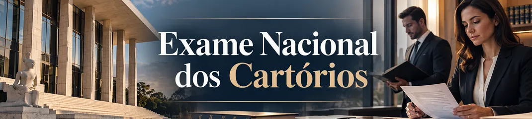 ENAC 2026.2: Guia de Estudo para o Exame Nacional dos Cartórios